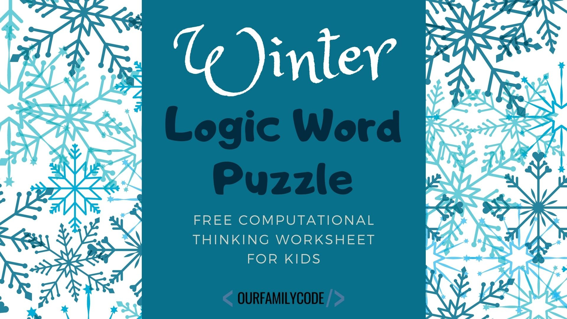 Snow Day Winter Logic Word Puzzle - Our Family Code regarding Winter Logic Puzzles Printable Free